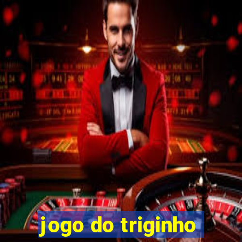 jogo do triginho